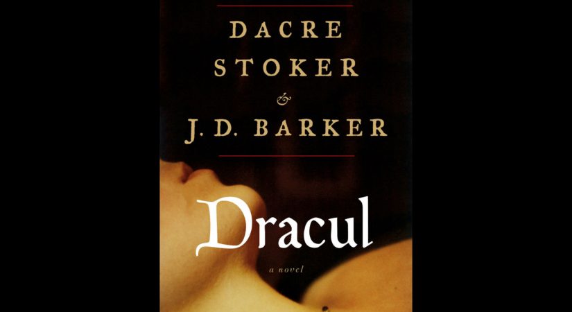 Dracul by Dacre Stoker and J.D. Barker